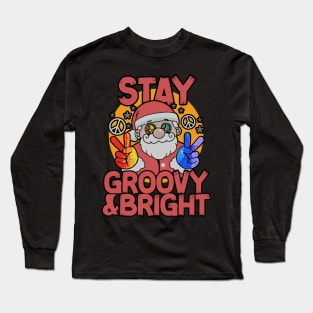 Stay Groovy and Bright - Groovy Christmas Long Sleeve T-Shirt